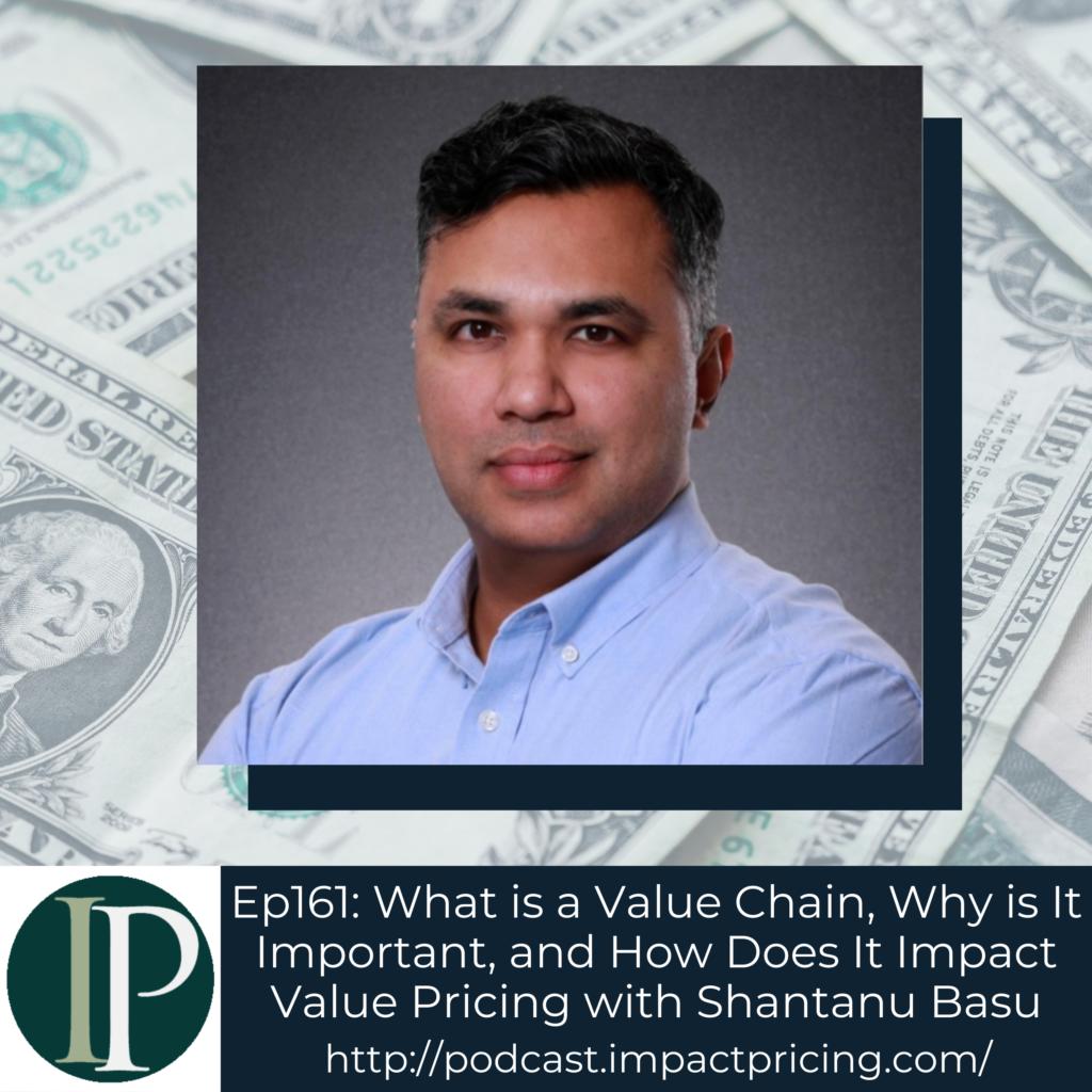 Ep161: What is a Value Chain, Why is It Important - Impact Pricing