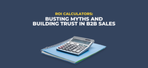 Impact Pricing - ROI Calculators: Busting Myths and Building Trust in B2B Sales