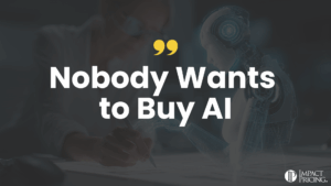 Impact Pricing - Nobody Wants to Buy AI